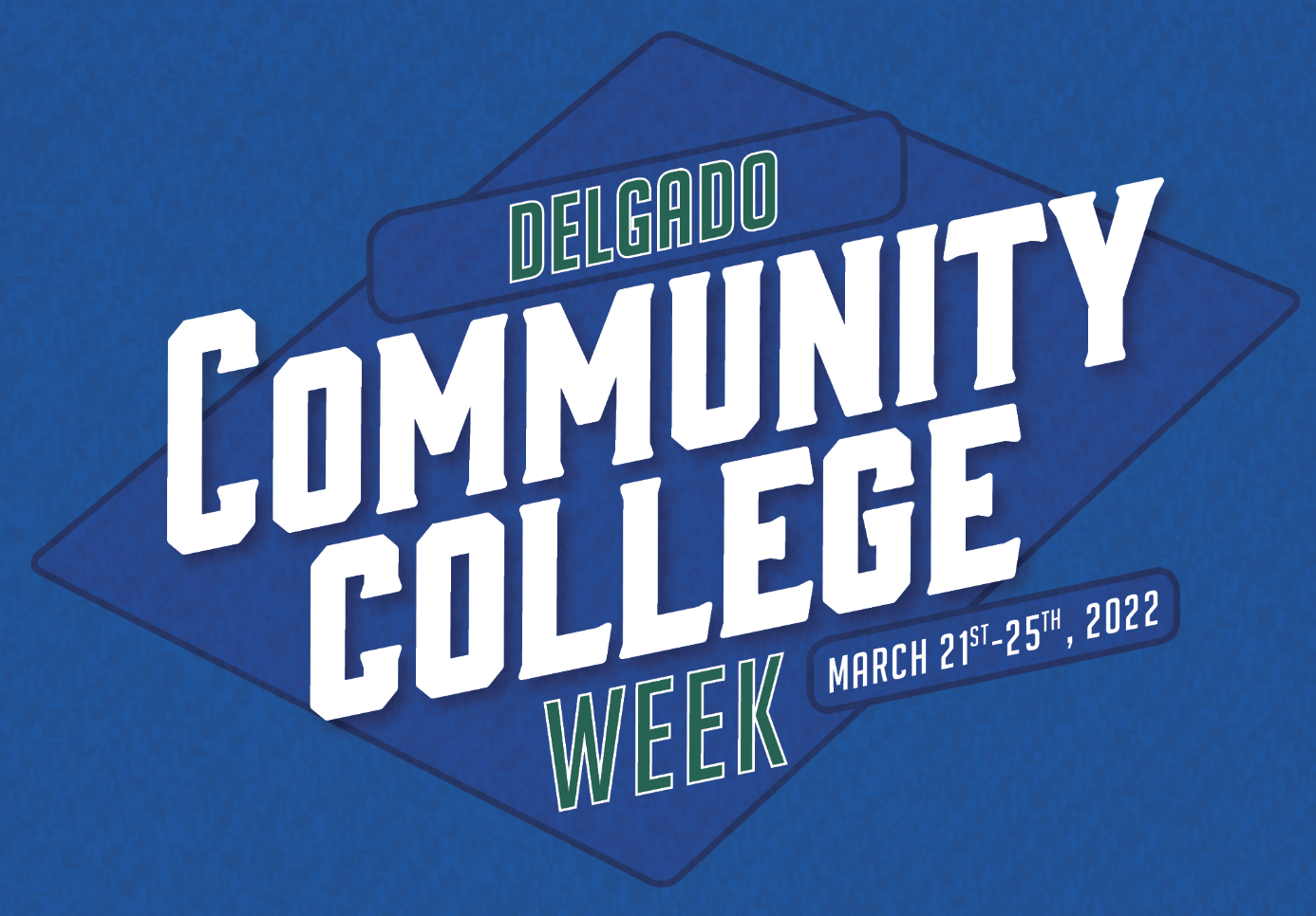 community college week event logo-Delgado Community college week March 21st-25th, 2022
