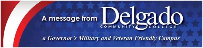 Banner with an American flag background that says "A message from Delgado Community College, a Governor's Military and Veteran Friendly Campus"