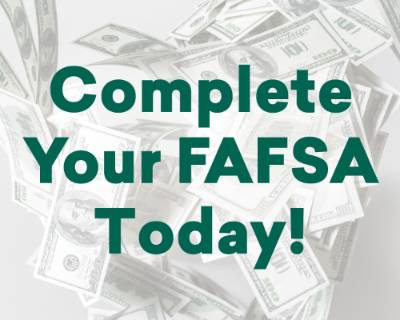 "Complete your FAFSA Today" with money in the background